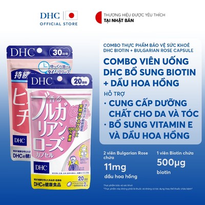 Combo Viên uống DHC Biotin (30 Ngày) & Dầu hoa hồng (20 Ngày) - Thực phẩm bảo vệ sức khoẻ DHC Biotin & Bulgarian Rose