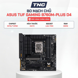 Bo Mạch Chủ ASUS TUF GAMING B760M-PLUS D4 - Bảo Hành 36 Tháng - TNC STORE