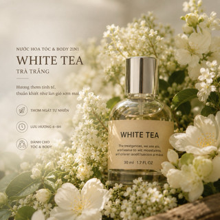 NƯỚC HOA TÓC&BODY WHITE TEA - TRÀ TRẮNG