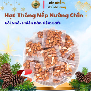 Sét 5 Gói hạt thông rang chín phiên bản tiệm cafe túi nhỏ ăn vặt thơm ngon bùi béo tốt cho sức khoẻ