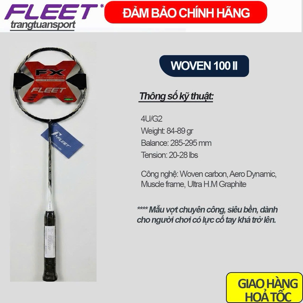 Vợt cầu lông Fleet Woven 100II- chính hãng
