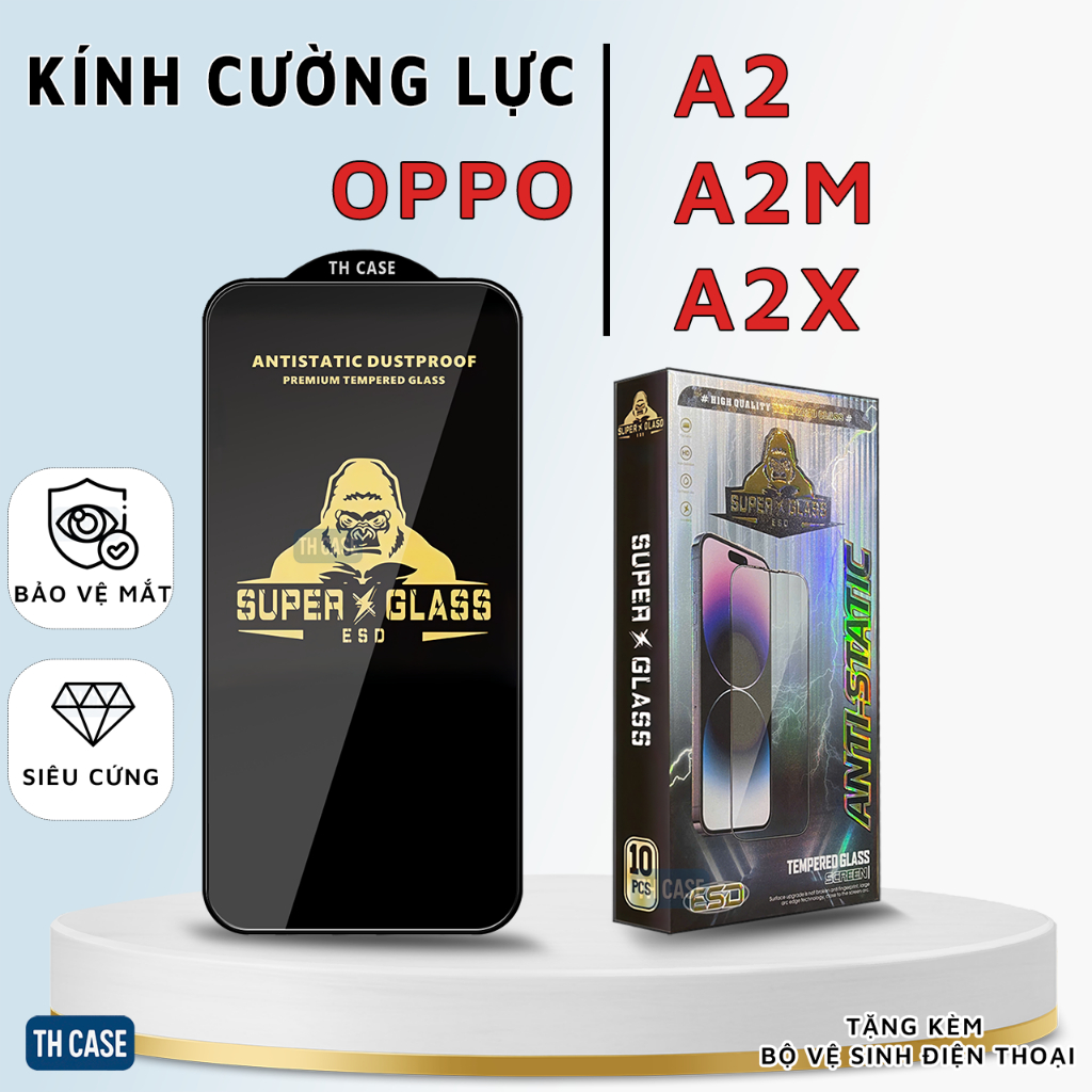 Kính cường lực OPPO A2 A2M A2X siêu trong suốt chống ánh sáng xanh bảo vệ màn hình toàn diện