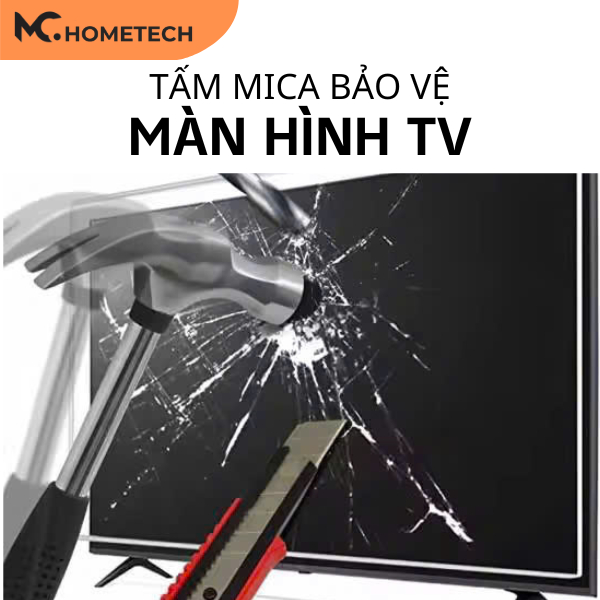 43-65 inch - Tấm Chắn TV - MICA LOẠI 2 - Chống Trầy Xước, Độ Bền Cao Cho Mọi Kích Thước