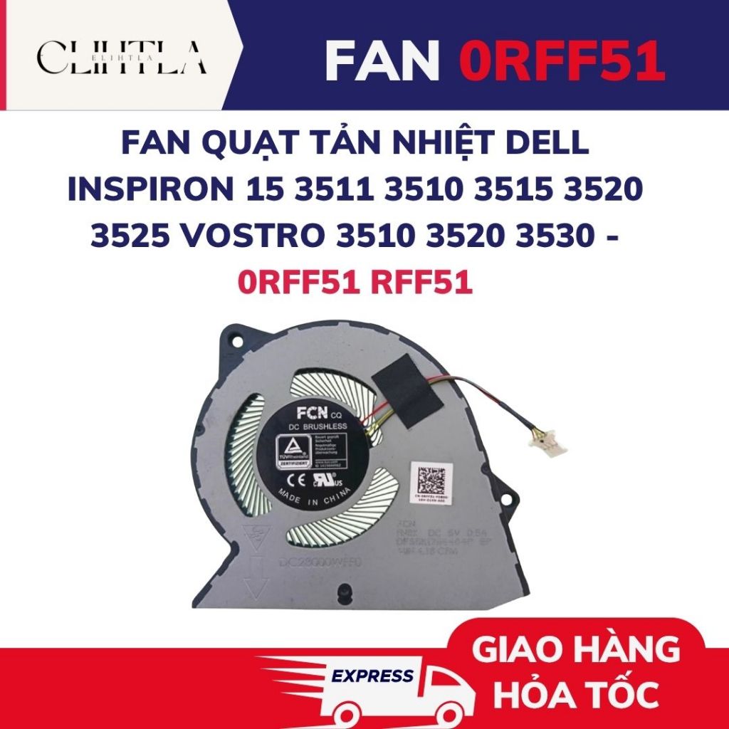 Fan Quạt Tản Nhiệt Laptop Dell Inspiron 15 3511 3510 3515 3520 3525 Vostro 3510 3520 3530 - 0RFF51 R