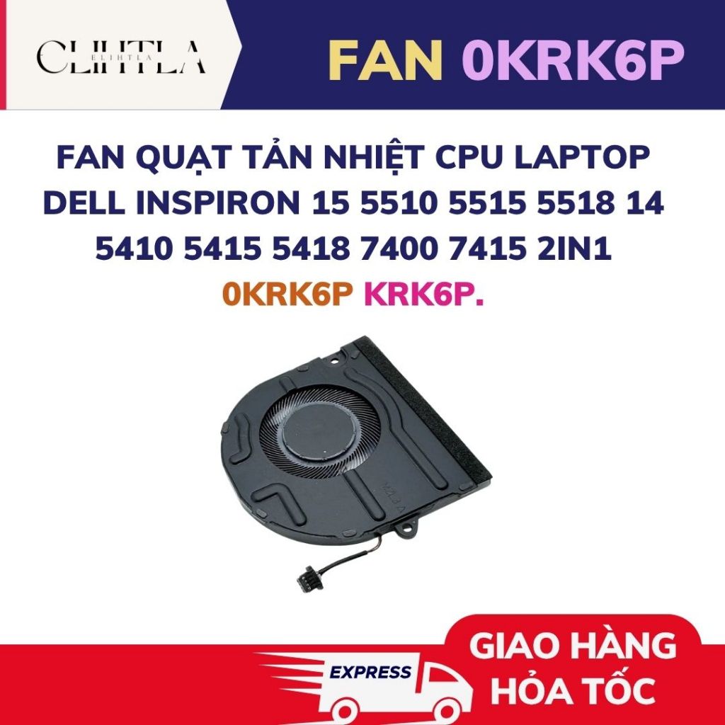 Fan Quạt Tản Nhiệt CPU Laptop DELL Inspiron 15 5510 5515 5518 14 5410 5415 5418 7400 7415 2in1 0KRK6