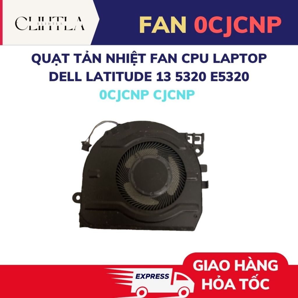 Quạt tản nhiệt Fan CPU laptop Dell Latitude 13 5320 E5320 0CJCNP CJCNP