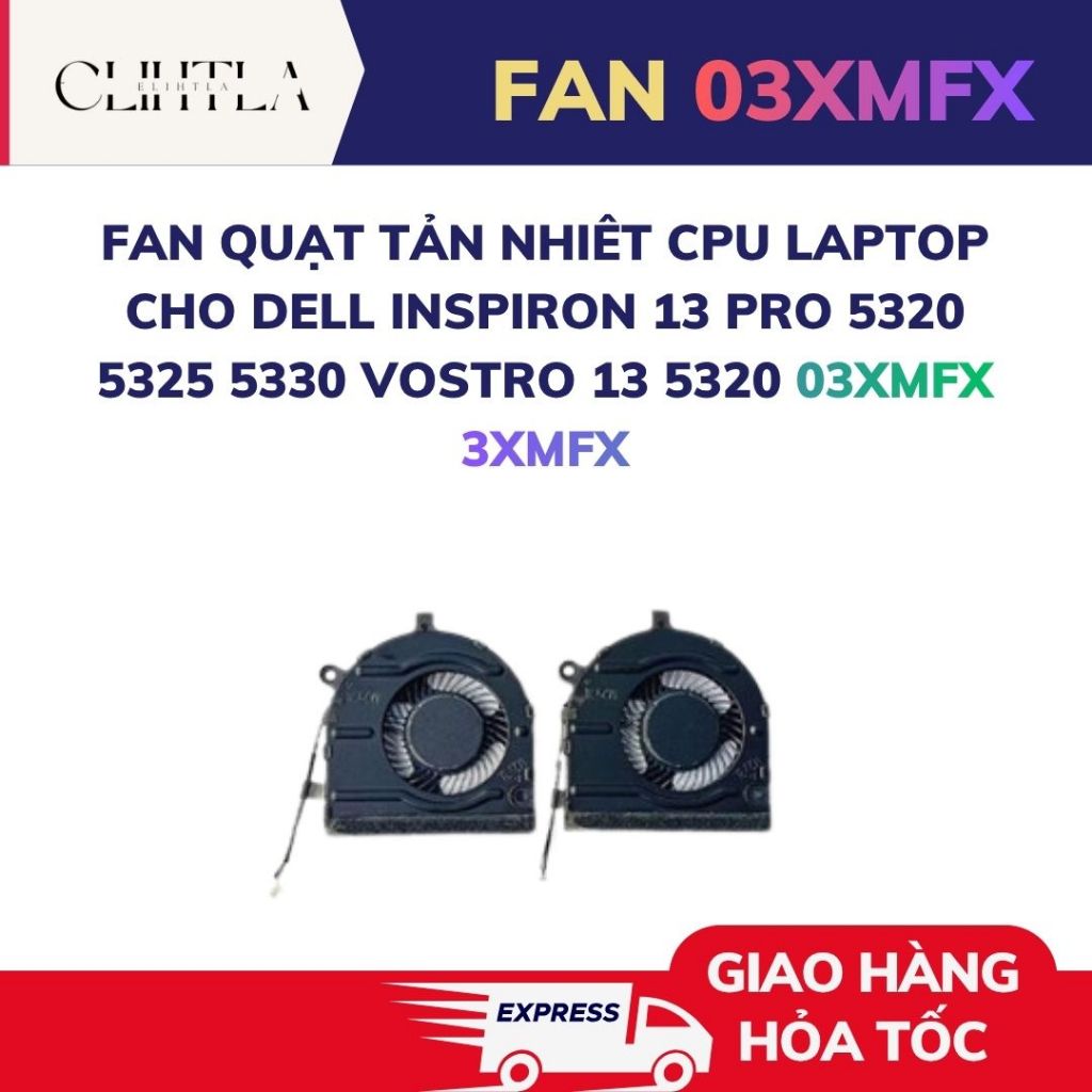 FAN Quạt tản nhiêt CPU Laptop Cho Dell Inspiron 13 pro 5320 5325 5330 Vostro 13 5320 03XMFX 3XMFX