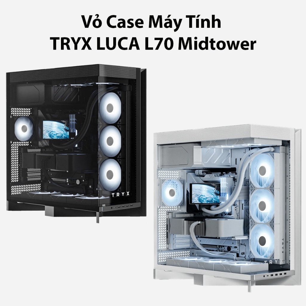 Vỏ Case Máy Tính  TRYX LUCA L70 Midtower| E-ATX (tối đa 280mm) / ATX / Micro-ATX / Mini-ITX