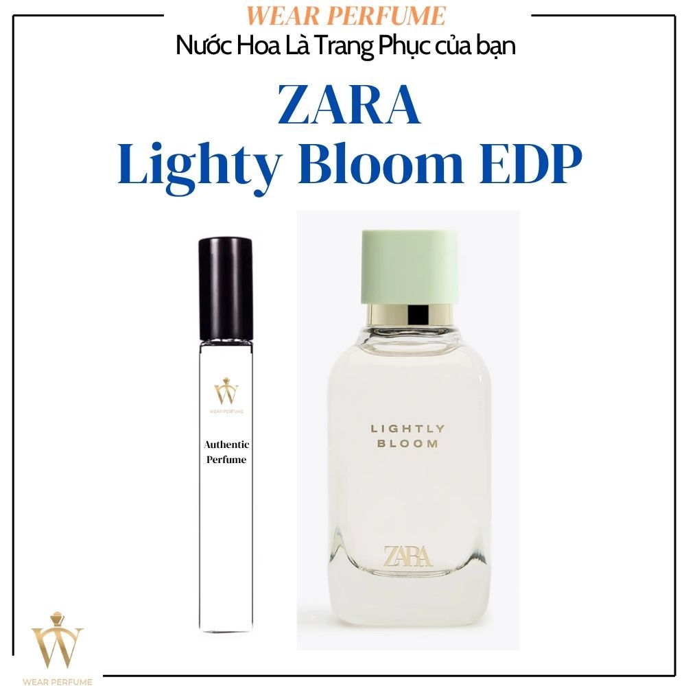 [Mẫu thử] - 10ML Nước hoa Nữ Zara Lighty Bloom EDP - Wear Perfume