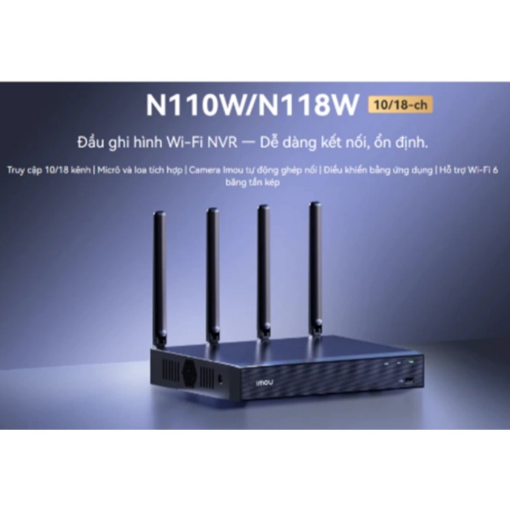 ĐẦU GHI HÌNH WIFI IMOU N110W / N118W – KẾT NỐI NHANH, LƯU TRỮ LỚN, HÌNH ẢNH SẮC NÉT 4K, BẢO HÀNH 2 N