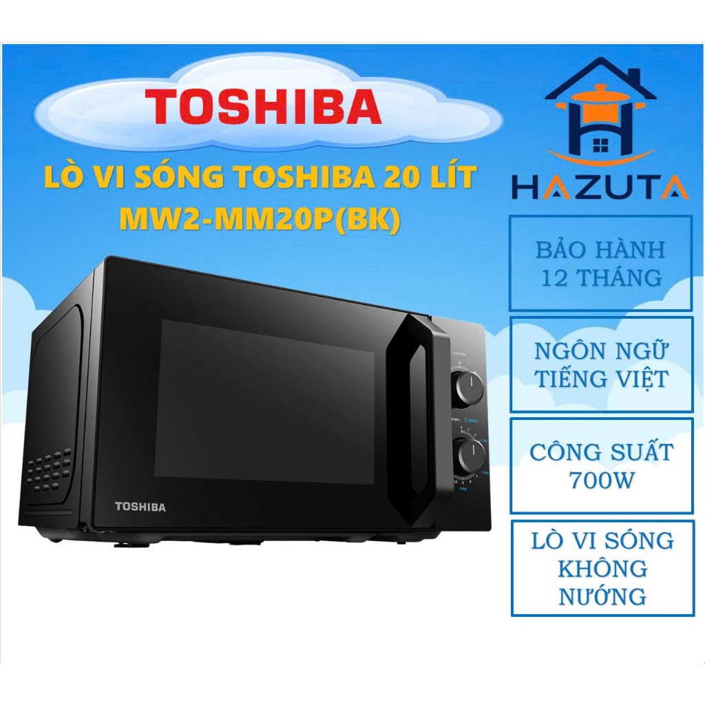Lò vi sóng Toshiba MW2-MM20P(BK) & MWP-MM20P(WH) 20 lít không nướng, bảo hành 12 tháng