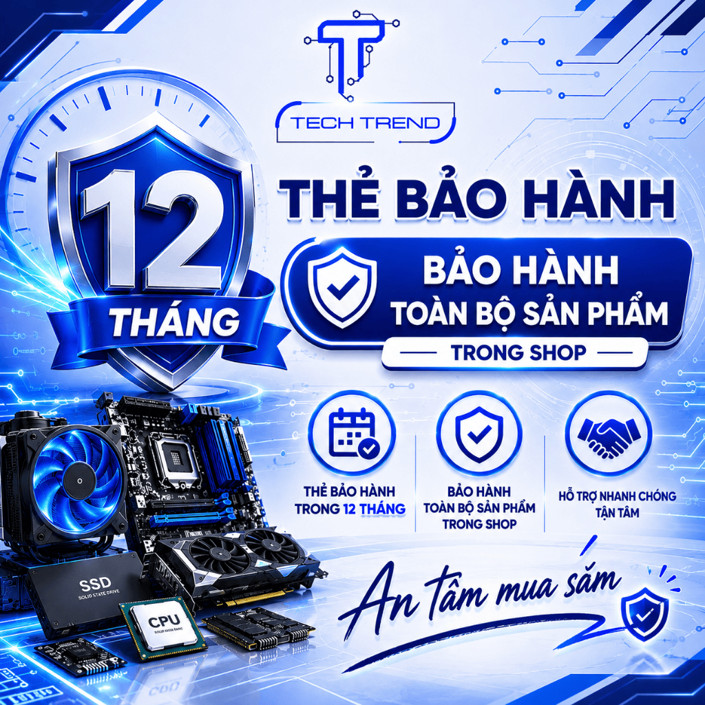 Thẻ bảo hành sản phẩm linh kiện toàn shop Techtrend trong 12 tháng
