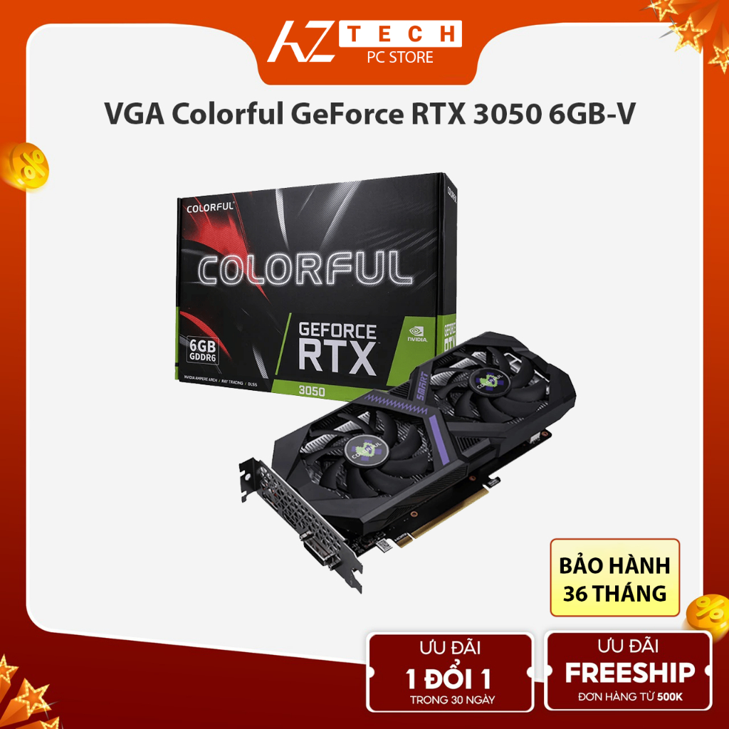 VGA Colorful GeForce RTX 3050 6GB-V - Bảo hành 36 tháng (FULL Vat)