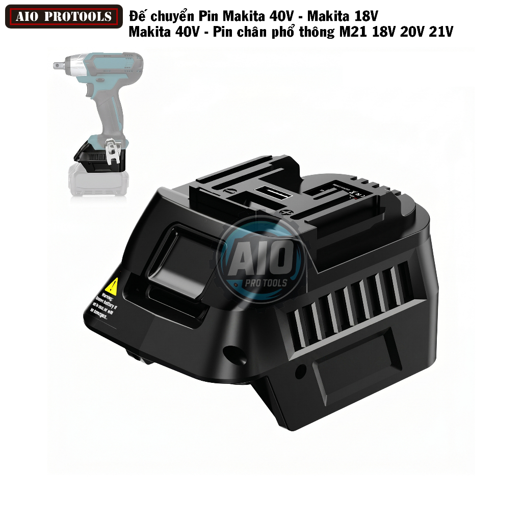 Đế chuyển pin Makita 40V sang pin Makita 18V chính hãng hoặc pin chân phổ thông M21 18V 20V 21V