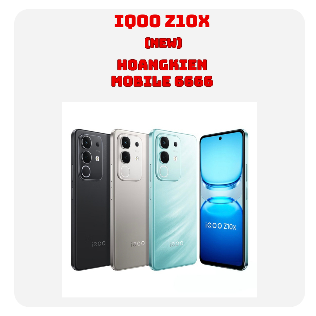 Điện thoại Vivo iQOO Z10x 5G NEW (Dimensity 7300)