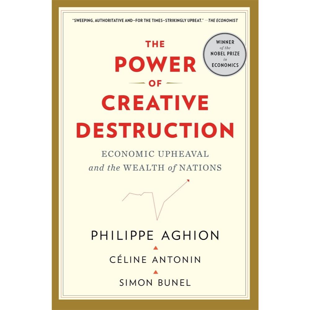 Sách The Power of Creative Destruction : Economic Upheaval and the Wealth of Nations ( Khu Vườn Sách