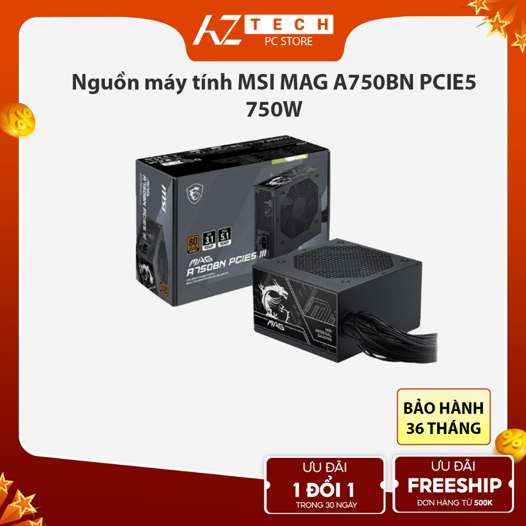 Nguồn máy tính MSI MAG A750BN PCIE5 750W Bảo Hành 36 Tháng (Full VAT)