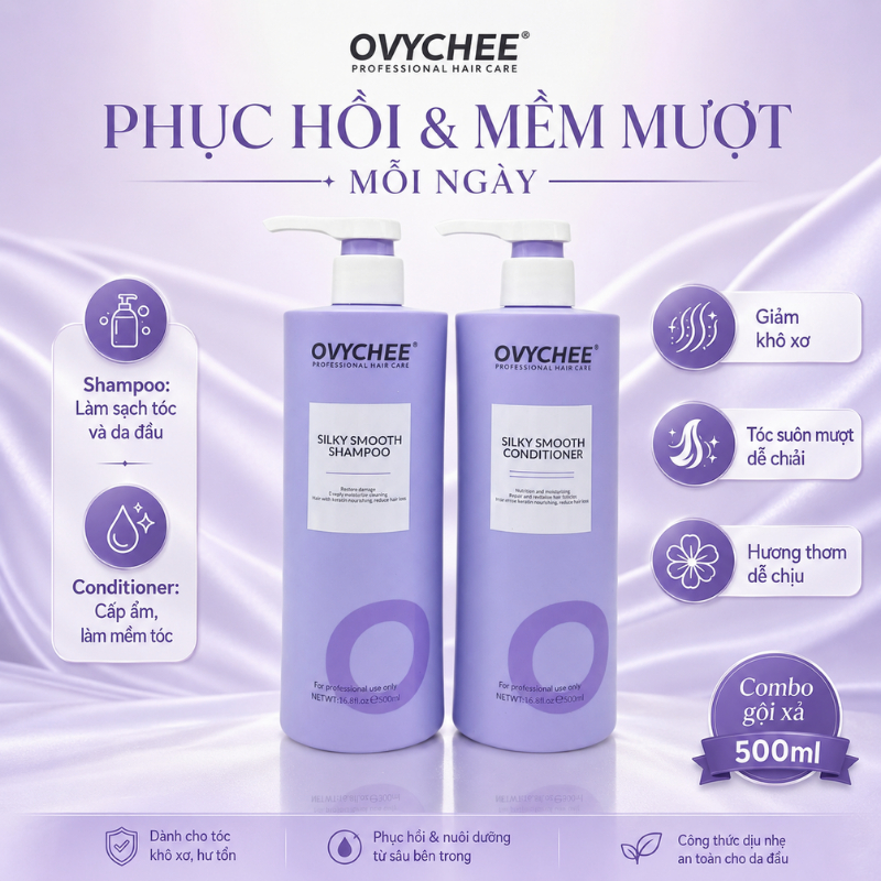 Dầu Gội Xả OVYCHEE SILKY SMOOTH 500ml * 2 Phục Hồi Tóc Mềm Mượt, Ngăn Dầu, Sạch Gàu, Chống Rụng