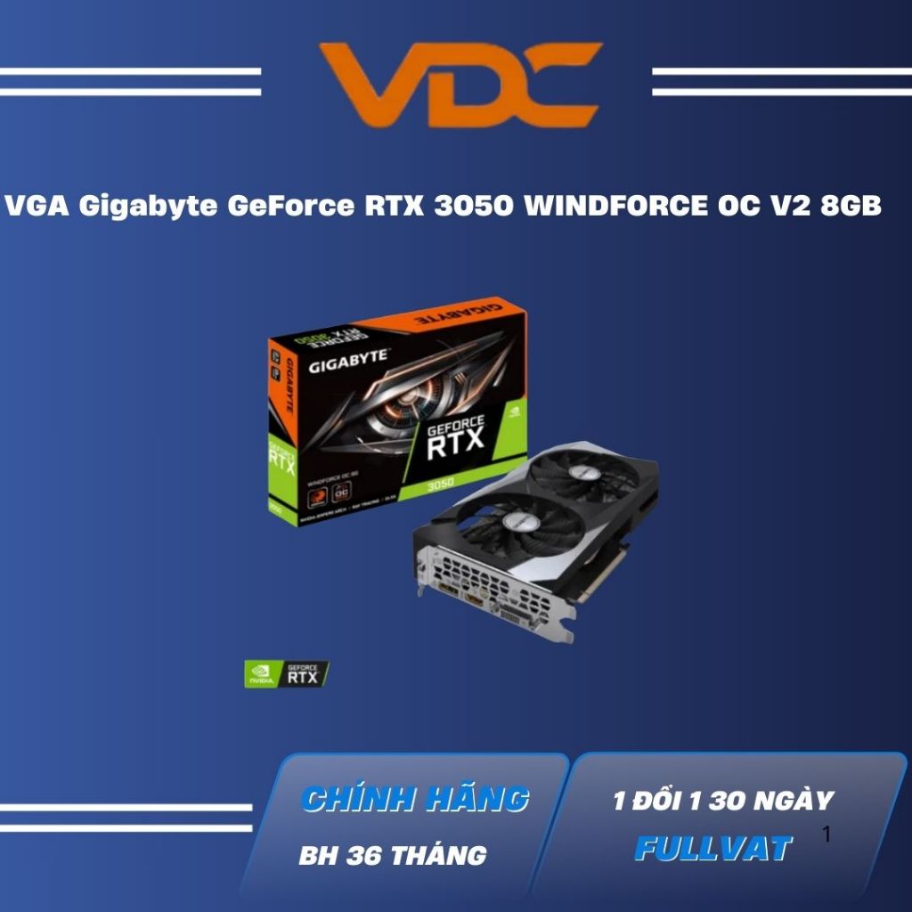VGA Gigabyte GeForce RTX 3050 WINDFORCE OC V2 8GB ( GV-N3050WF2-8GD )