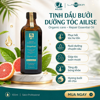 Tinh dầu dưỡng tóc AILISE 100ml oil Serum phục hồi dưỡng tóc uốn, nhuộm, siêu mượt