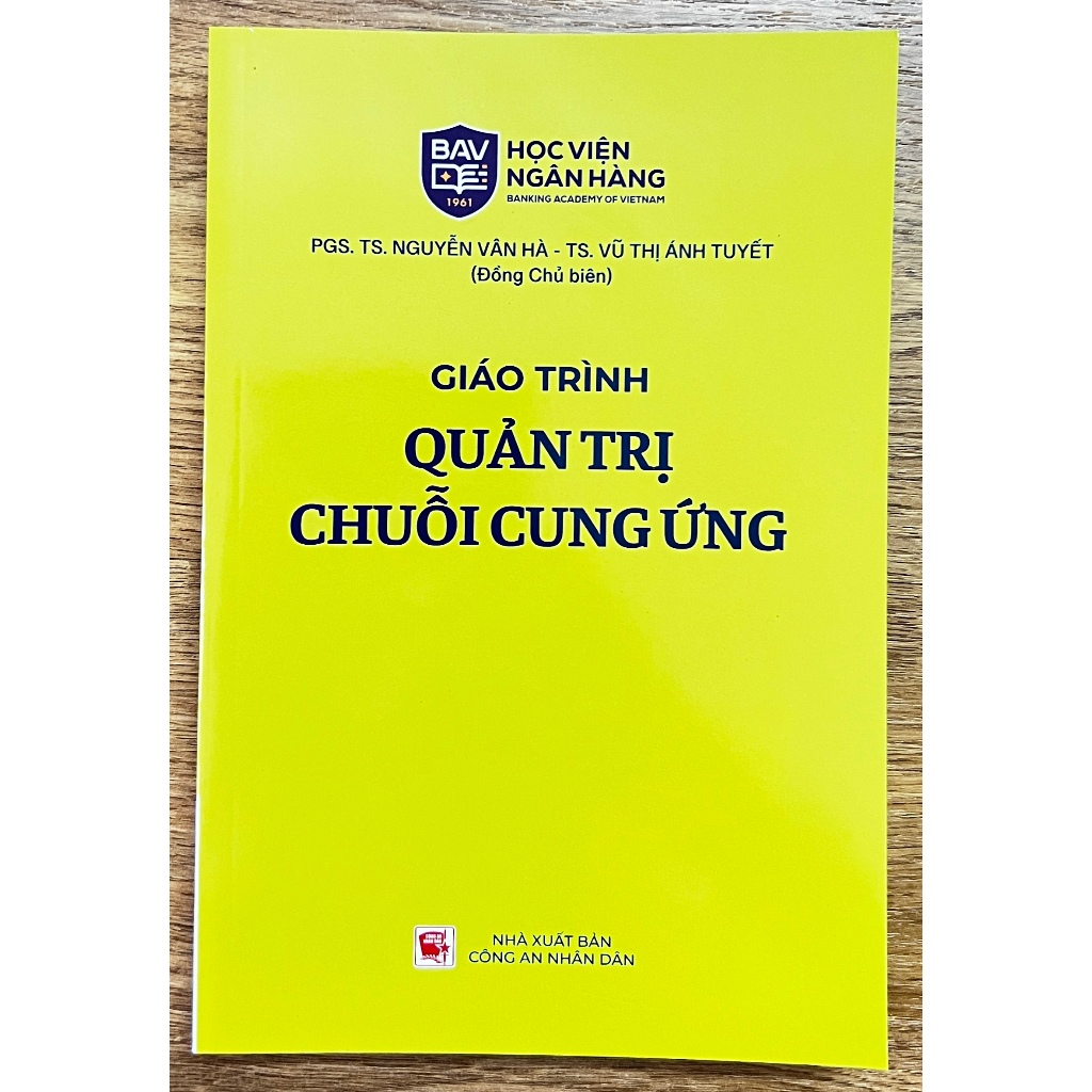 Sách Giáo Trình Quản Trị Chuỗi Cung Ứng - PGS.TS Nguyễn Vân Hà - TS. Vũ Thị Ánh Tuyết