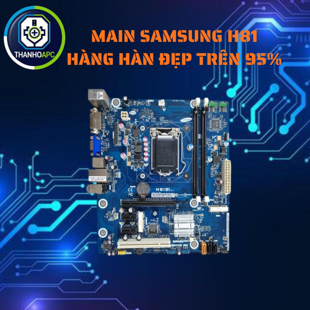 Main Samsung H81 Hàng Hàn Đẹp Trên 95% Full CPU