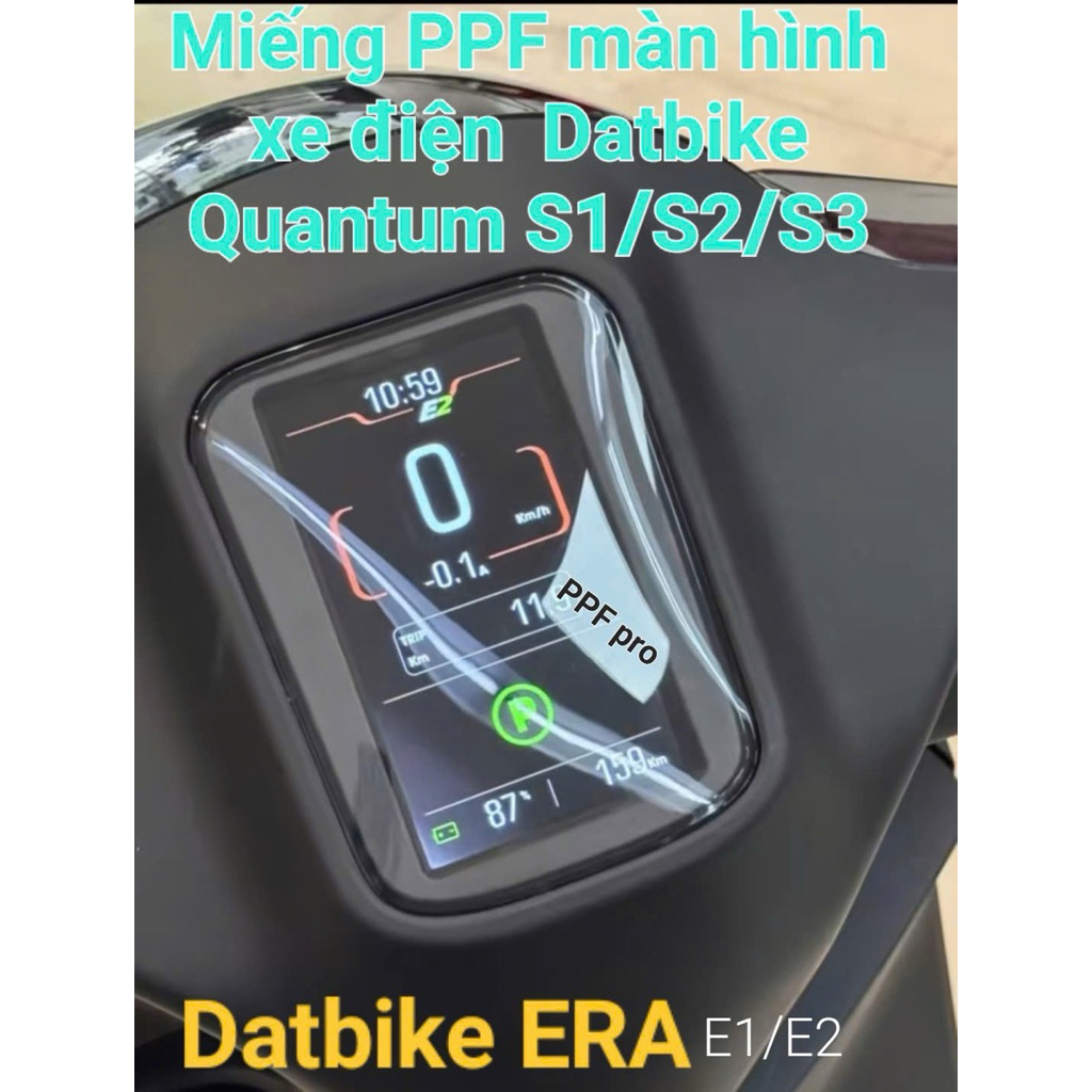 Miếng PPF Datbike Quantum,Datbike Era ,miếng dán PPF màn hình xe điện Datbike Quantum s1/s2/s3,Datbi
