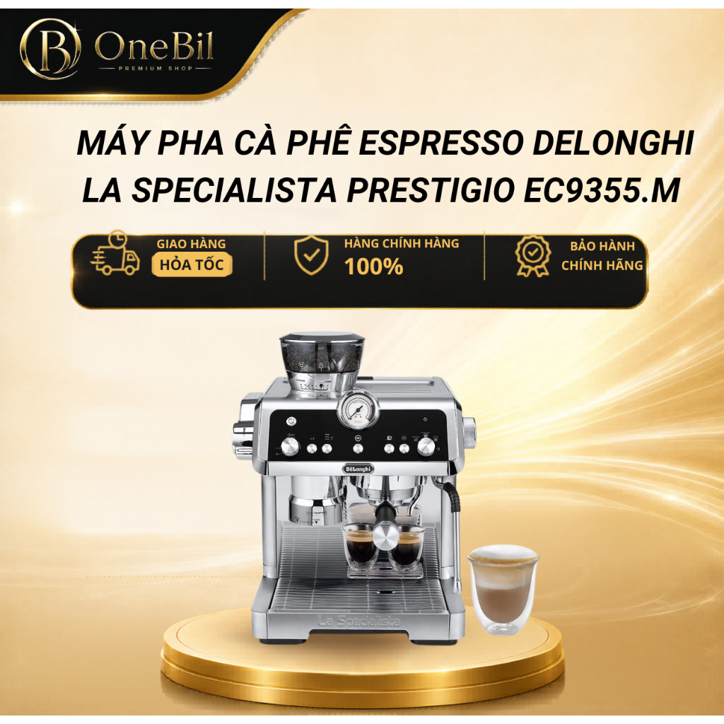 Máy pha cà phê espresso DeLonghi La Specialista Prestigio EC9355.M - Bảo Hành 12 Tháng