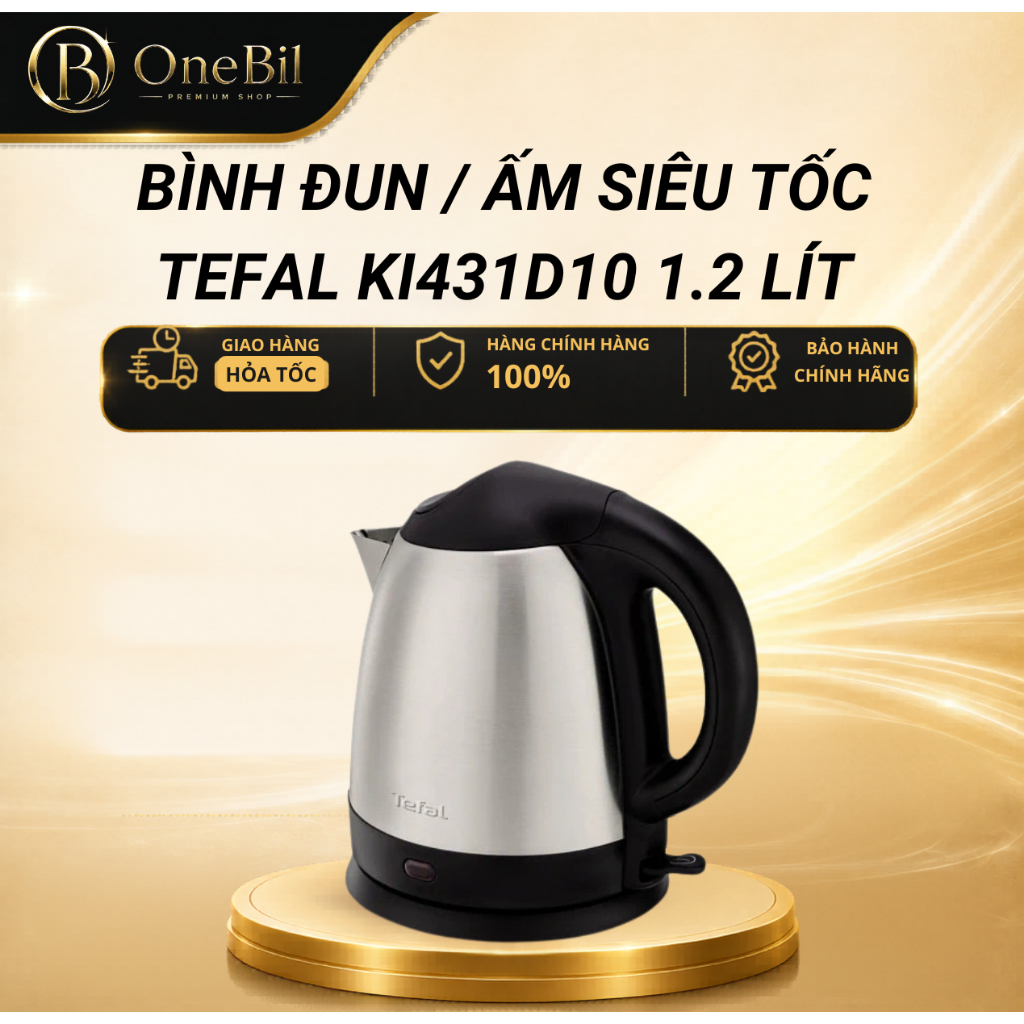 Bình đun / Ấm siêu tốc Tefal KI431D10 1.2 Lít - 1800W - Đế Strix xoay 360 - Bảo Hành 24 Tháng