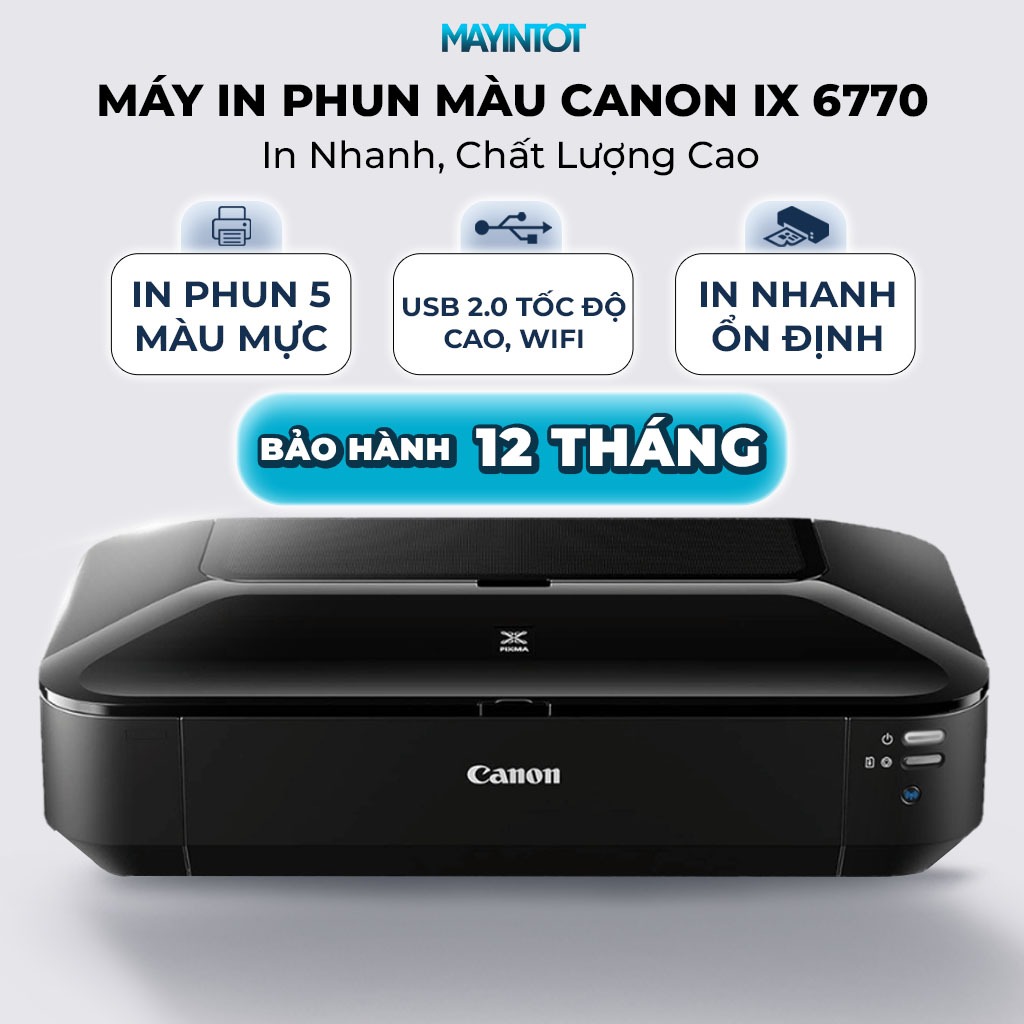 Máy In Phun Màu Canon IX 6770 - In Nhanh, Chất Lượng Cao, Kết Nối Wifi | Máy In Tốt
