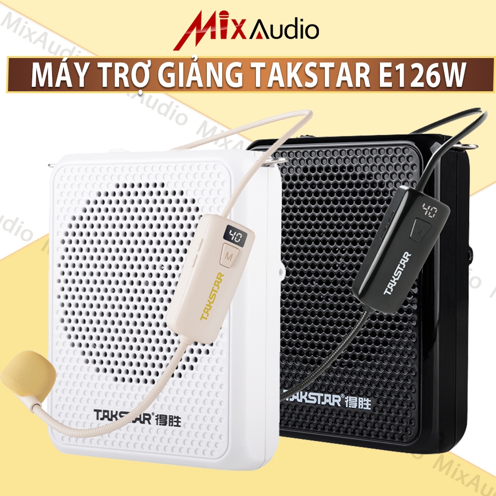 Máy Trợ Giảng Không Dây Takstar E126W , Nhỏ Gọn, Công Suất 8W, Mic Nhạy Chính Hãng Cao Cấp dùng cho 