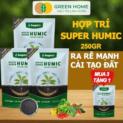 [LIVE] MUA 3 TẶNG 1 Phân Bón Lá Hợp Trí Super Humic GreenHome, Gói 250gr, Rễ Mạnh, Cây Khỏe, Đất Tơi Xốp, Phì Nhiêu