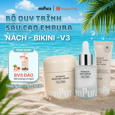 Bộ Quy Trình Sau Cạo EmPura Serum Trắng Da Mờ Thâm 30ml, Kem Dưỡng Sáng Da 50g,Kem Dưỡng Sau Cạo 20g