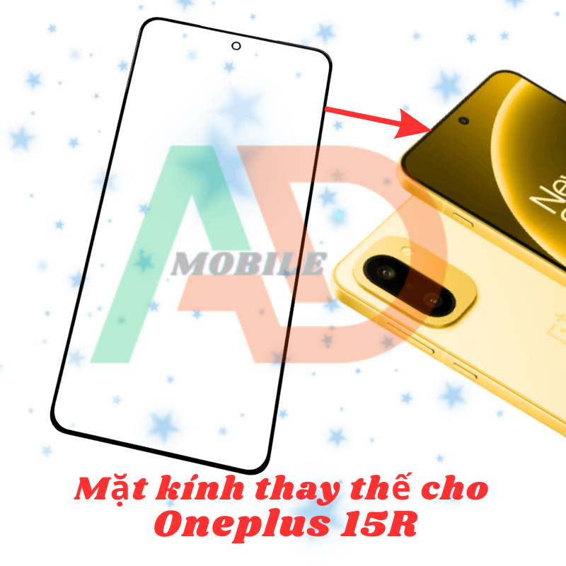 AD mặt kính OnePlus 15R, kính dùng ép cho OnePlus 15R