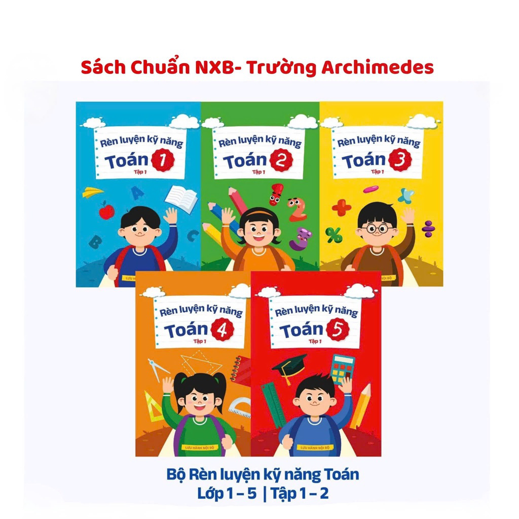Sách - Rèn Luyện Kỹ Năng TOÁN Lớp 1-5 Trường Archimedes Book (Bản Mới Nhất)
