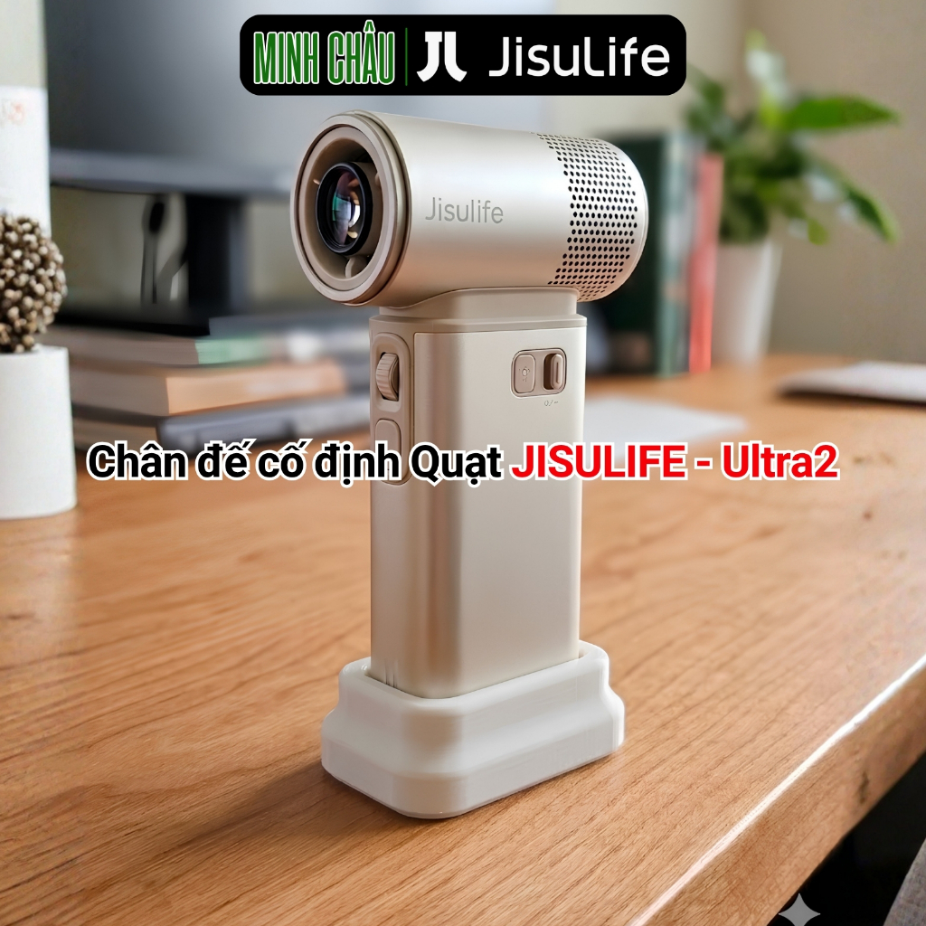 Tổng hợp chân đế cố định in 3D Quạt cầm tay JISULIFE Ultra2, Ultra1, Pro1S, Pro1S(2025), Life10/10S,