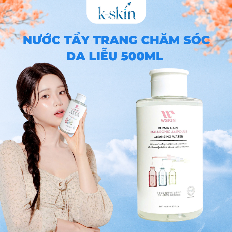 Nước Tẩy Trang WSKIN Chăm Sóc Da Liễu 500ml - HYALURONIC AMPOULE WSKIN HYALURONIC AMPOULE CLEANSING 