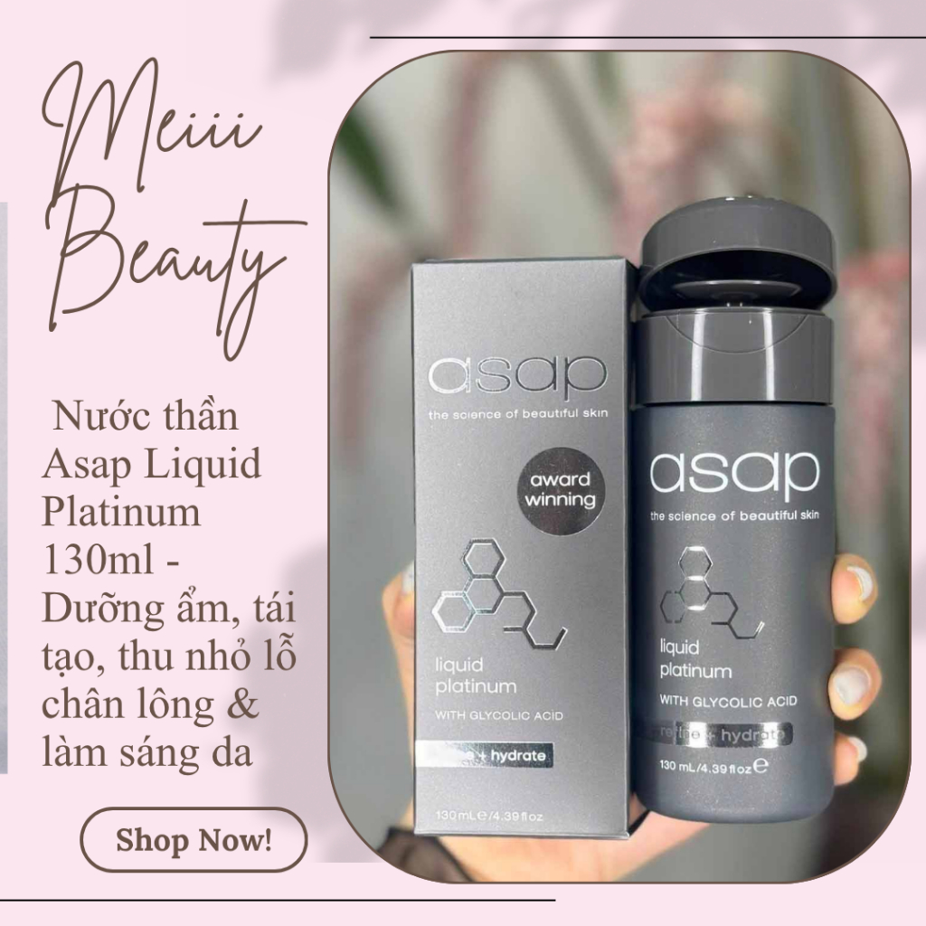 (Công ty) Nước thần Asap Liquid Platinum 130ml - Dưỡng ẩm, tái tạo, thu nhỏ lỗ chân lông & làm sáng 