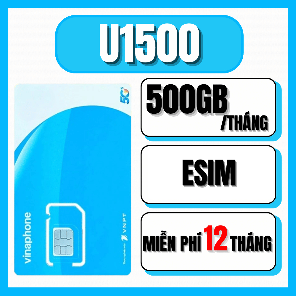 ESim 4G Vinaphone U1500 Tặng 500GB/ Tháng - Sim Không Giới Hạn Data Truy Cập Mạng - Bảo Hành 1 Năm