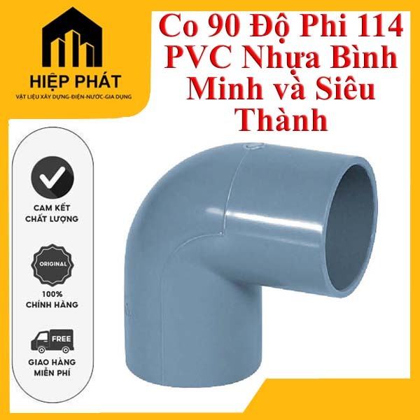 Co Góc Vuông Phi 90, phi 114 Bình Minh (BM) & Siêu Thành (ST) – Co 90 Độ PVC Dày Đẹp, Chịu Áp Lực Tố