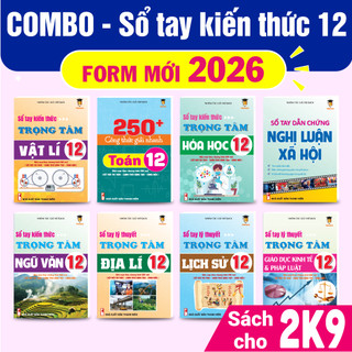 Combo - Sổ tay Lý thuyết trọng tâm lớp 12 các môn Toán, Lí, Hóa, Văn, Sử, Địa, KTPL,...