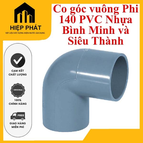 Co Góc Vuông Phi 140 PVC Nhựa Bình Minh (BM) & Siêu Thành (ST) – Co 90 Độ Dày Đẹp, Chịu Lực Tốt