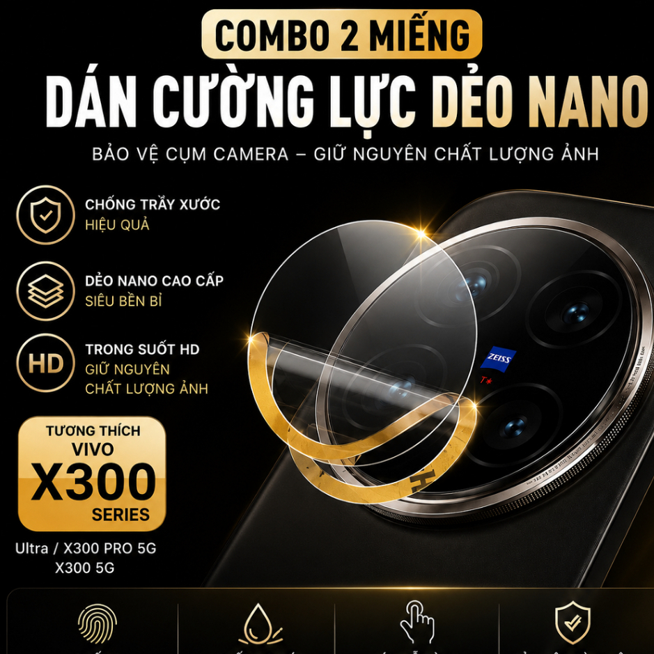 DÁN CƯỜNG LỰC CAMERA COMBO 2 MIẾNG CHO VIVO X300 5G / X300 PRO 5G / X300 ULTRA...CƯỜNG LỰC DẺO NANO 