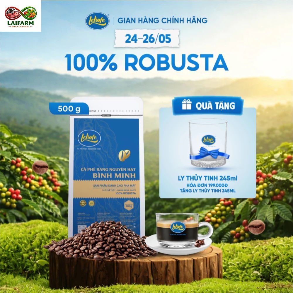 [Laifarm] Cà phê nguyên hạt Bình Minh Lekofe 100% Robusta Đắng - Đậm - chát nhẹ Túi 500g