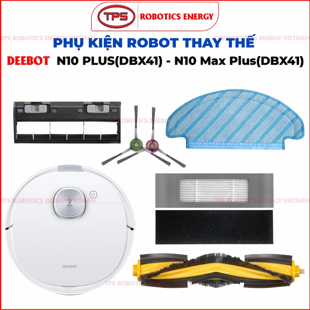 PHỤ KIỆN ROBOT THAY THẾ DEEBOT N10 PLUS(DBX41) - N10 MAX PLUS(DBX41)