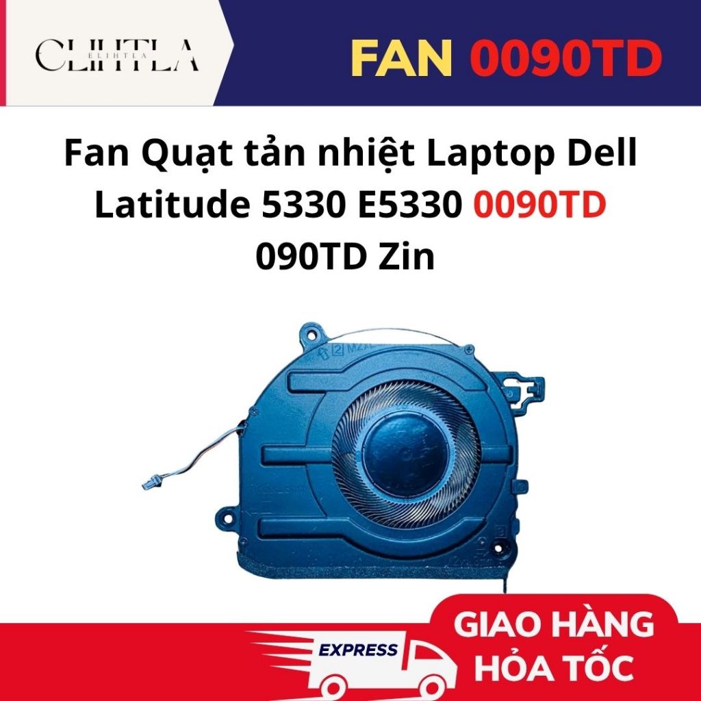 Fan Quạt tản nhiệt Laptop Dell Latitude 5330 E5330 0090TD 090TD Zin