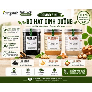 Combo Bơ Hạt Healthy Yorganik 3 Hũ – Mè Đen, Điều, Macca Không Đường Nguyên Chất Yorganik Size 200g