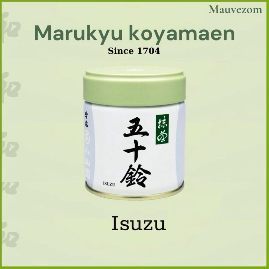 Matcha Isuzu của hãng Marukyu Koyamaen trà truyền thống Nhật Bản