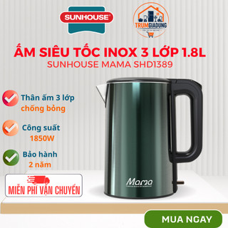 Ấm siêu tốc, bình đun siêu tốc inox 3 lớp 1.8L SUNHOUSE MAMA SHD1389, bảo hành 2 năm