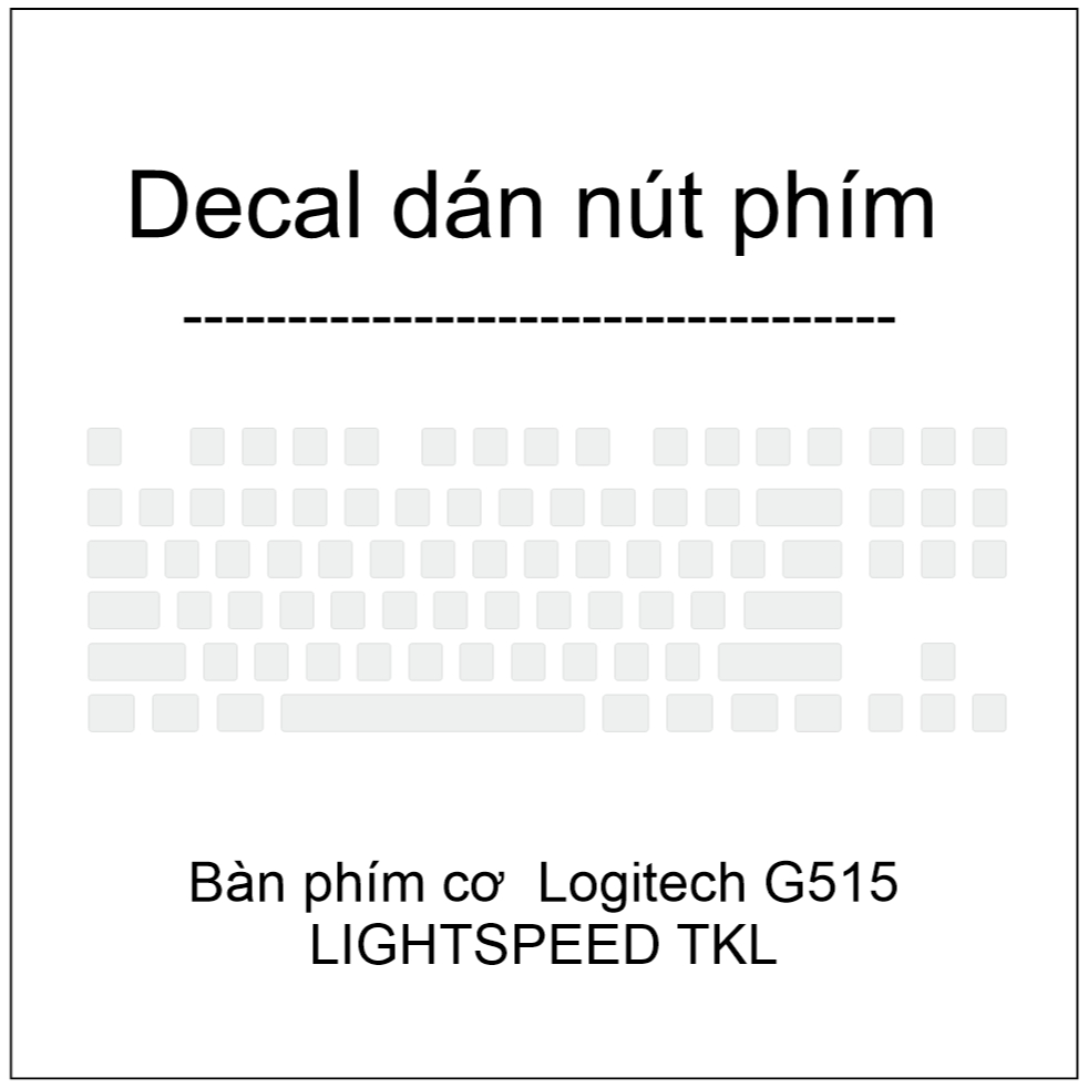 Decal dán nút phím trong suốt PPF cho Bàn phím cơ  Logitech G515 LIGHTSPEED TKL